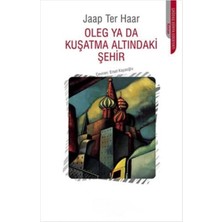 Kişisel Yayınlar Oleg Ya Da Kuşatma Altındaki Şehir - Jaap Ter Haar