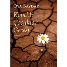 Kişisel Yayınlar Köpekli Çocuklar Gecesi - Oya Baydar (Ilk Baskı 2019)