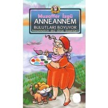 Kişisel Yayınlar Anneannem Bulutları Boyuyor; Anneannemin Akıl Almaz Maceraları - Muzaffer Izgü