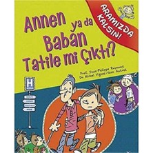 Kişisel Yayınlar Annen Ya Da Baban Tatile Mi Çıktı?; Aramızda Kalsın - Philippe Raynaud(Ilk Baskı 2010)