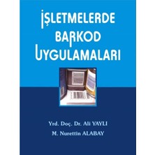 Kişisel Yayınlar Işletmelerde Barkod Uygulamaları - Ali Yaylı;nurettin Alabay(Ilk Baskı 2004)