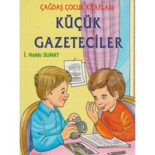 Kişisel Yayınlar Küçük Gazeteciler - Ismail Hakkı Sunat
