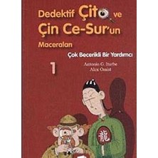 Kişisel Yayınlar Çok Becerikli Bir Yardımcı; Dedektif Çito ve Çin Ce-Sur'un Maceraları (Ilk Baskı 2011)