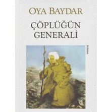 Kişisel Yayınlar Çöplüğün Generali - Oya Baydar