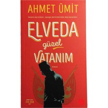 Kişisel Yayınlar Elveda Güzel Vatanım - Ahmet Ümit (Ilk Baskı 2015 Koleksiyon)