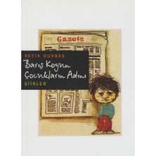 Kişisel Yayınlar Barış Koyun Çocukların Adını - Refik Durbaş(Ilk Baskı 2009)
