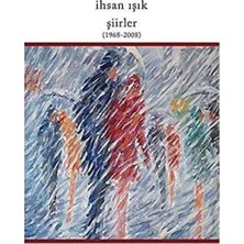Kişisel Yayınlar Şiirler ( 1968 - 2008 ) - Ihsan Işık (Ilk Baskı 2008)