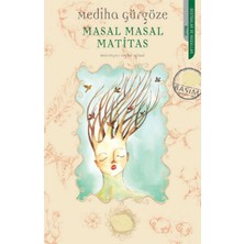 Kişisel Yayınlar Masal Masal Matitas - Mediha Gürgöze(Ilk Baskı 2011)