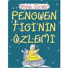 Kişisel Yayınlar Penguen Tiginin Özlemi - Melek Güngör (Ilk Baskı 2011)