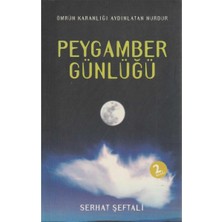 Kişisel Yayınlar Peygamber Günlüğü Ömrün Karanlığı Aydınlatan Nurdur - Serhat Şeftali