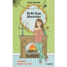 Kişisel Yayınlar Ölü Bir Kızın Maceraları Hayalet Olduk Iyi Mi! - Deniz Erbulak