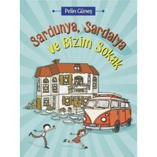 Kişisel Yayınlar Sardunya, Sardalya ve Bizim Sokak - Pelin Güneş