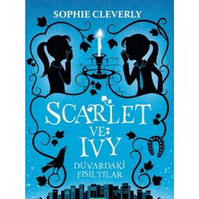 Kişisel Yayınlar Scarlet ve Ivy - Duvardaki Fısıltılar - Sophie Cleverly (Ilk Baskı 2018)