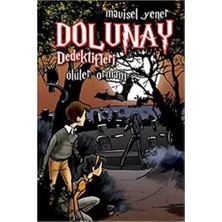 Kişisel Yayınlar Dolunay Dedektifleri 5 - Ölüler Ormanı- Mavisel Yener