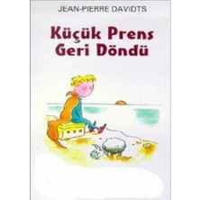 Kişisel Yayınlar Küçük Prens Geri Döndü - Jean-Pierre Davidts(Ilk Baskı 1999)
