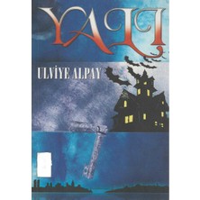 Kişisel Yayınlar Yalı - Ulviye Alpay (Ilk Baskı 2009)