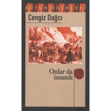 Kişisel Yayınlar Onlar Da Insandı - Cengiz Dağcı (7.baskı)