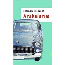 Kişisel Yayınlar Arabalarım - Erhan Bener (Ilk Baskı 2003)