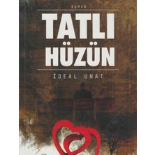 Kişisel Yayınlar Tatlı Hüzün - Ideal Unat (Ilk Baskı 2009)