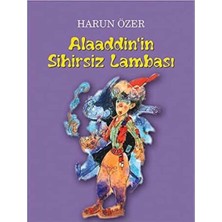 Kişisel Yayınlar Alaaddinin Sihirsiz Lambası; 2 Perdelik Oyun - Harun Özer (Ilk Baskı 2013)
