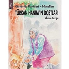Kişisel Yayınlar Türkan Hanım'ın Dostları Günümüz Öyküleri Masalları - Önder Karçığa (Ilk Baskı 2013)