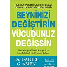 Kişisel Yayınlar Beyninizi Değiştirin Vücudunuz Değişsin - Daniel G. Amen (Ilk Baskı 2016)