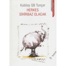 Kişisel Yayınlar Herkes Sihirbaz Olacak - Kubilay Tunçer
