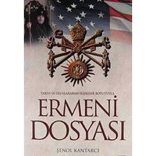 Kişisel Yayınlar Tarih ve Uluslararası Ilişkiler Boyutuyla Ermeni Dosyası - Şenol Kantarcı(Ilk Baskı 2011)