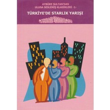 Kişisel Yayınlar Türkiye'de Starlık Yarışı - Aybüke Sultan'dan Ulusa Sesleniş Klasikleri-1(Ilk Baskı 2004)