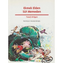Kişisel Yayınlar Ekmek Elden Süt Memeden: Korkut'a Masal ve Ceren'e Masal - Yusuf Atılgan