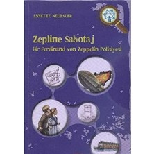 Kişisel Yayınlar Zepline Sabotaj: Bir Ferdinand Von Zeppelin Polisiyesi - Annette Neubauer(Ilk Baskı 2016)