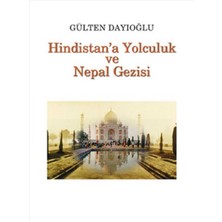 Kişisel Yayınlar Hindistan'a Yolculuk ve Nepal Gezisi; Tüm Zamanların Gözdesi
