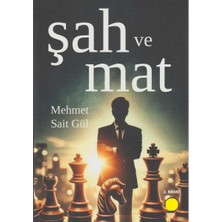 Kişisel Yayınlar Şah ve Mat -  Mehmet Sait Gül
