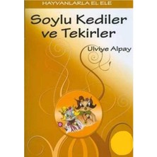 Kişisel Yayınlar Hayvanlarla El Ele Soylu Kediler ve Tekirler - Ulviye Alpay