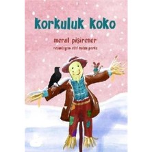 Kişisel Yayınlar Korkuluk Koko - Meral Pişirener
