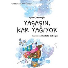 Kişisel Yayınlar Yaşasın Kar Yağıyor; Tembel Fare Tini Dizisi 1 - Ayla Çınaroğlu(Ilk Baskı 1998)