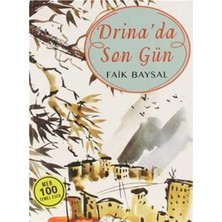 Kişisel Yayınlar Drina'da Son Gün - Faik Baysal