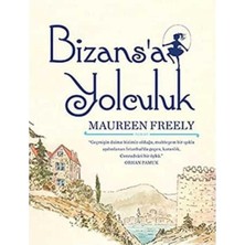 Kişisel Yayınlar Bizans'a Yolculuk - Maureen Freely (Ilk Baskı 2015)