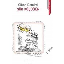 Kişisel Yayınlar Şiir Küçüğün - Cihan Demirci (Ilk Baskı 2012)