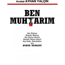 Kişisel Yayınlar Ben Muhtarım - Ayhan Yalçın