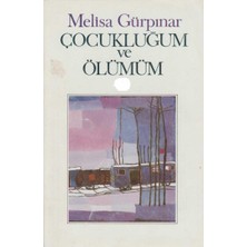 Kişisel Yayınlar Çocukluğum ve Ölümüm: Şiirler  - Melisa Gürpınar (Ilk Baskı 1992)