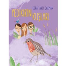 Kişisel Yayınlar Yedikır'ın Kuşları - Koray Avcı Çakman