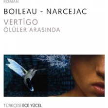 Kişisel Yayınlar Vertigo - Ölüler Arasında - Boileau - Narcejac (Ilk Baskı 2017)