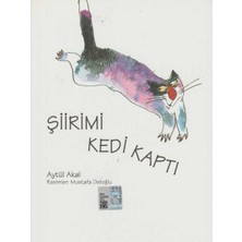 Kişisel Yayınlar Şiirimi Kedi Kaptı - Aytül Akal; Mavisel Yener