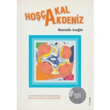 Kişisel Yayınlar Hoşçakal Akdeniz - 2004 Öykü Yarışması Ikincilik Ödülü - Mustafa Asoğlu