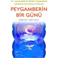 Kişisel Yayınlar Peygamberin Bir Günü - Serhat Şeftali