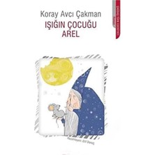 Kişisel Yayınlar Işığın Çocuğu Arel - Koray Avcı Çakman