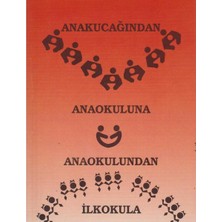 Kişisel Yayınlar Anakucağından Anaokuluna - Anaokulundan Ilkokula - Prof. Dr. Meziyet Arı