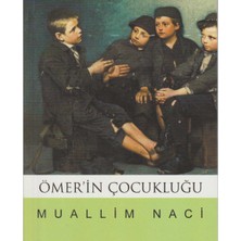 Kişisel Yayınlar Ömer'in Çocukluğu - Muallim Naci