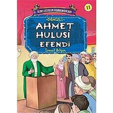 Kişisel Yayınlar Kurtuluşun Kahramanları Ahmet Hulusi Efendi: Denizli - Ismail Bilgin